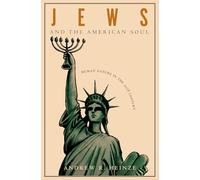 Jews and the American Soul: Human Nature in the Twentieth Century