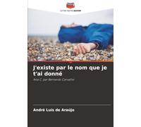 J'existe par le nom que je t'ai donné: Ana C. par Bernardo Carvalho