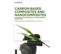 Jeyaseelan Aravind Carbon-based Composites and Nanocomposites (Copertina rigida)