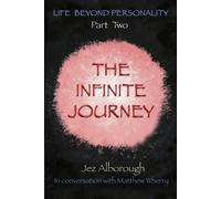 Jez Alborough The Infinite Journey (Tascabile) Life Beyond Personality