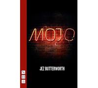Jez Butterworth Mojo (Tascabile) NHB Modern Plays