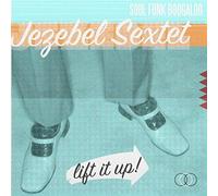 Jezebel Sextet - Lift It Up