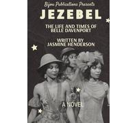 Jezebel: The Life & Times of Belle Davenport