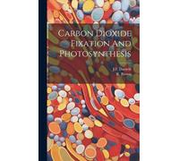 Jf Danielli R Brow Carbon Dioxide Fixation And Photosynthesi (Copertina rigida)