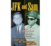 Thomas H. Jobe Antoinette Giancana John R. Hughes JFK and Sam (Copertina rigida)