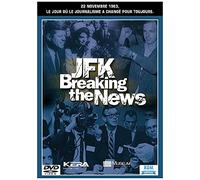 JFK : Breaking the news
