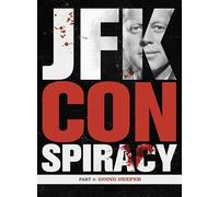 JFK Cospirazione Parte 2: Andare più in profondità [DVD]