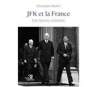 JFK et la France: Une histoire contrariée