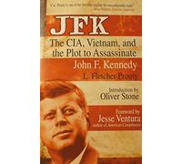 JFK : The CIA, Vietnam, and the Plot to Assassinate John F. Kennedy by L. Fletcher Prouty (2011-08-02)