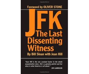 JFK: The Last Dissenting Witness by Bill Sloan (1992-03-31)