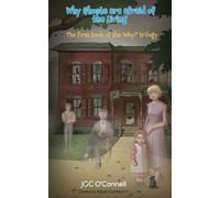 Jgc O'Connell Why Ghosts Are Afraid of the Living (Tascabile)
