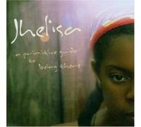 Jhelisa - Primitive Guide to Being There