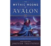 Jhenah Telyndru The Mythic Moons of Avalon (Tascabile)