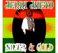 Jheto, Jerri - Silver & Gold