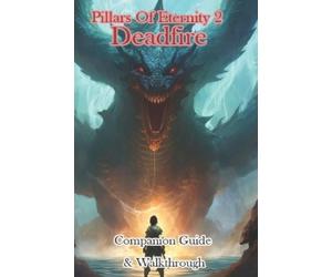 Jhgdi Pillars Of Eternity 2 Deadfire Companion Guide & Walkthrough (Tascabile)