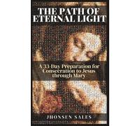 Jhonsen Sales The Path of Eternal Light (Tascabile)