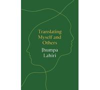 Jhumpa Lahiri Translating Myself and Others (Copertina rigida)