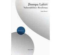 Jhumpa Lahiri. Vulnerabilità e resilienza