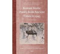 Ji-Eun Lee Korean Sinitic Poetry from Ancient Times to 1945: (Copertina rigida)