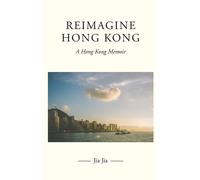 Jia Jia Reimagine Hong Kong (Copertina rigida)