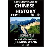 Jia Ming Wang A Beginner's Guide to Chinese History (Part 1) - Self- (Tascabile)
