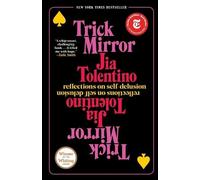 Jia Tolentino Trick Mirror (Tascabile)