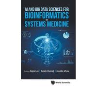 Jiajia Liu Ai And Big Data Sciences For Bioinformatics And Sy (Copertina rigida)