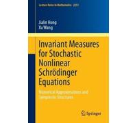 Jialin Hong Xu Invariant Measures for Stochastic Nonlinear Schrödin (Tascabile)