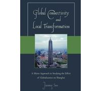Jiaming Sun Global Connectivity and Local Transformation (Tascabile)