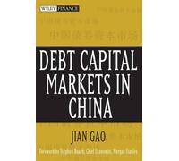 Jian Gao Debt Capital Markets in China (Copertina rigida) Wiley Finance