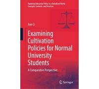 Jian Li Examining Cultivation Policies for Normal University (Copertina rigida)