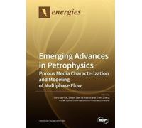 Jianchao Cai Emerging Advances in Petrophysics (Tascabile)