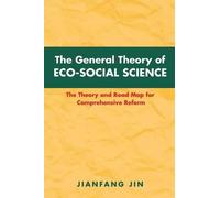 Jianfang Jin The General Theory of Eco-Social Science (Tascabile)