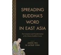 Jiang Wu Spreading Buddha's Word in East Asia (Tascabile)