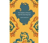Jiang Yonglin The Mandate of Heaven and the Great Ming Code (Tascabile)