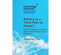 Jiangnan Zhu Bribery as a Third Path to Power? (Tascabile)