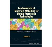 Jianguo Lin Fundamentals Of Materials Modelling For Metals Pr (Copertina rigida)