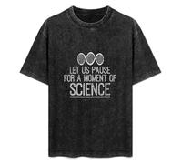 JiangXiaoYu Lets Pause for A Moment of Science T-Shirt Unisex Black Tee XXL
