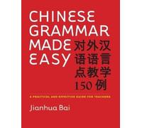 Jianhua Bai Chinese Grammar Made Easy (Tascabile)