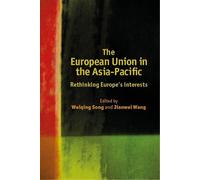 Jianwei Wang The European Union in the Asia-Pacific (Copertina rigida)