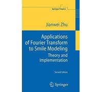 Jianwei Zhu Applications of Fourier Transform to Smile Modeli (Copertina rigida)
