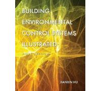 Jianxin Hu Building Environmental Control Systems Illustrated (Tascabile)