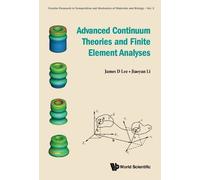 Jiaoyan Li Jame Advanced Continuum Theories And Finite Elemen (Copertina rigida)