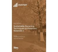 Jiaqing Wang Do Sustainable Recycling Techniques of Pavement (Copertina rigida)