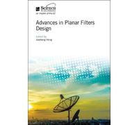 Jiasheng Hong Advances in Planar Filters Design (Copertina rigida)