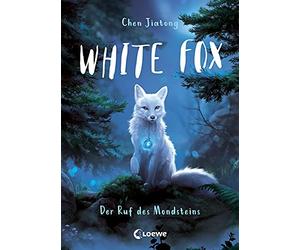 Jiatong Chen Vi White Fox (Band 1) - Der Ruf des Mondsteins: (Copertina rigida)
