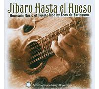 Jibaro Hasta El Hueso - Mountain Music Of Puerto Rico