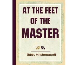 Jiddu Krishnamurti At The Feet Of The Master - Krishnamurti (Tascabile)