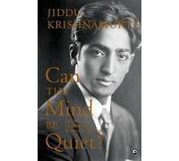 Jiddu Krishnamurti Can the Mind Be Quiet? (Tascabile)