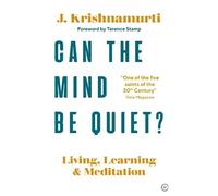 Jiddu Krishnamurti Can The Mind Be Quiet? (Tascabile)